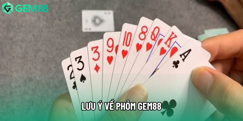Lưu ý về phỏm gem88
